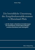 Die betriebliche Umsetzung des Entgeltrahmenabkommens in Rheinland-Pfalz (eBook, PDF) Die betriebliche Umsetzung des Entgeltrahmenabkommens in Rheinland-Pfalz (eBook, PDF)
