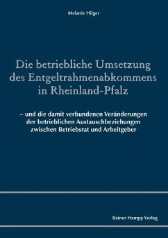 Die betriebliche Umsetzung des Entgeltrahmenabkommens in Rheinland-Pfalz (eBook, PDF) - Hilger, Melanie