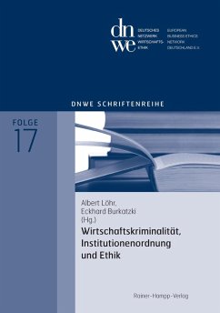 Wirtschaftskriminalität, Institutionenordnung und Ethik (eBook, PDF)