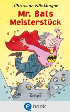 Mr. Bats Meisterstück (eBook, ePUB) - Nöstlinger, Christine