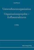 Unternehmensorganisation - Organisationsprojekte - Aufbaustrukturen (eBook, PDF)