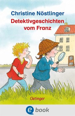 Detektivgeschichten vom Franz (eBook, ePUB) - Nöstlinger, Christine