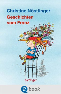 Geschichten vom Franz (eBook, ePUB) - Nöstlinger, Christine