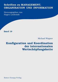Konfiguration und Koordination der internationalen Wertschöpfungskette (eBook, PDF) - Wagner, Michael