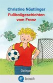 Fußballgeschichten vom Franz (eBook, ePUB)