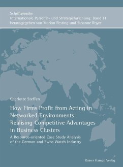 How Firms Profit from Acting in Networked Environments: Realising Competitive Advantages in Business Clusters (eBook, PDF) - Steffen, Charlotte