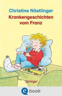 Krankengeschichten vom Franz (eBook, ePUB) - Nöstlinger, Christine