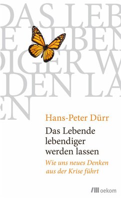 Das Lebende lebendiger werden lassen (eBook, ePUB) - Dürr, Hans-Peter