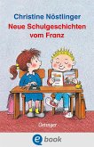 Neue Schulgeschichten vom Franz (eBook, ePUB)