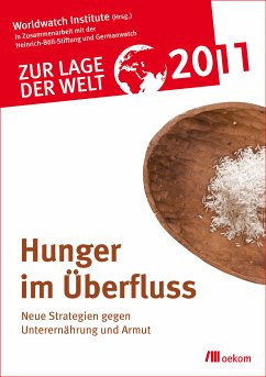 Zur Lage der Welt 2011: Hunger im Überfluß (eBook, ePUB)