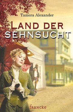 Land der Sehnsucht (eBook, ePUB) - Alexander, Tamera