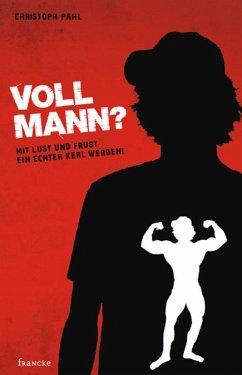 Voll Mann!? (eBook, ePUB) - Pahl, Christoph