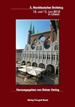 Cover 5. Norddeutscher Archivtag 12. und 13. Juni 2012 in Lübeck (eBook, PDF)