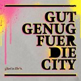 Gut Genug Für Die City (+Bonus) Gut Genug Für Die City (+Bonus)