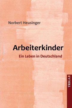 Arbeiterkinder (eBook, ePUB) - Heusinger, Norbert