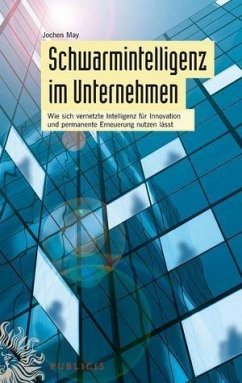 Schwarmintelligenz im Unternehmen (eBook, ePUB) - May, Jochen