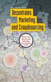Dezentrales Marketing und Crowdsourcing (eBook, ePUB)