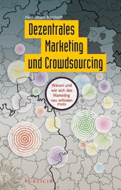 Dezentrales Marketing und Crowdsourcing (eBook, ePUB) - Borchardt, Hans-Jürgen