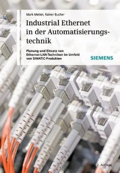 Industrial Ethernet in der Automatisierungstechnik (eBook, PDF) - Metter, Mark; Bucher, Rainer