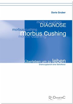 Diagnose Morbus Cushing - Überleben um zu leben (eBook, PDF) - Gruber, Doris