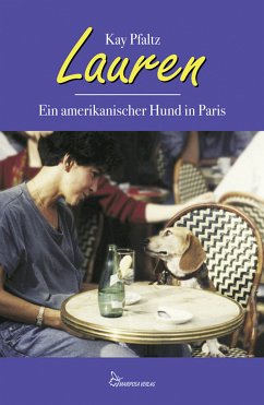 Lauren – Ein amerikanischer Hund in Paris (eBook, ePUB) - Pfaltz, Kay