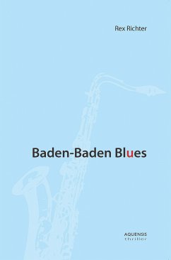 Baden-Baden Blues (eBook, ePUB) - Richter, Rex