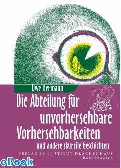 Die Abteilung für vorhersehbare Unvorhersehbarkeiten (eBook, ePUB) - Hermann, Uwe