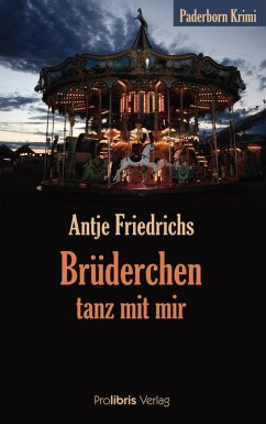 Brüderchen, tanz mit mir (eBook, ePUB) - Friedrichs, Antje