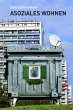 Asoziales Wohnen (eBook, ePUB) - Bild 1