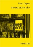 Die SuKuLTuR Jahre (eBook, ePUB)