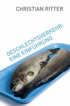 Geschlechtsverkehr: Eine Einführung (eBook, ePUB) - Ritter, Christian