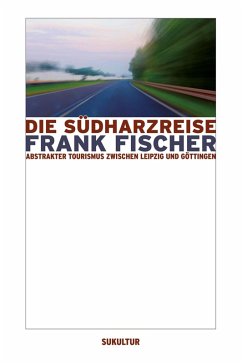 Die Südharzreise (eBook, ePUB) - Fischer, Frank