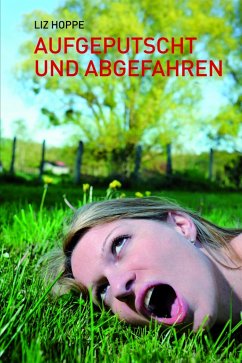 Aufgeputscht und abgefahren (eBook, ePUB) - Hoppe, Liz