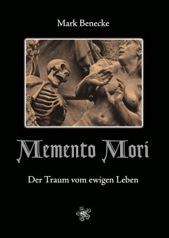 Memento Mori (eBook, ePUB) - Benecke, Mark