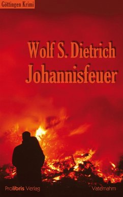 Johannisfeuer (eBook, ePUB) - Dietrich, Wolf S.