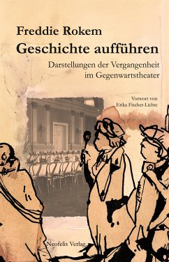 Geschichte aufführen (eBook, ePUB) - Rokem, Freddie