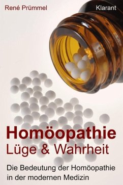 Cover Homöopathie Lüge und Wahrheit. Die Bedeutung der Homöopathie in der modernen Medizin (eBook, ePUB)