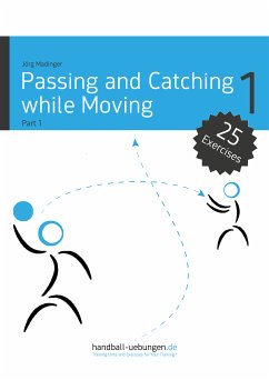 Passing and Catching while Moving - Part 1 (eBook, ePUB) - Madinger, Jörg