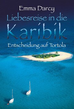 Entscheidung auf Tortola (eBook, ePUB) - Darcy, Emma