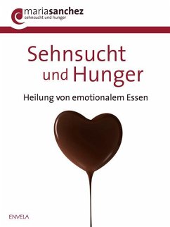 Sehnsucht und Hunger (eBook, ePUB) - Sanchez, Maria