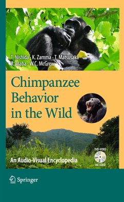 Chimpanzee Behavior in the Wild (eBook, PDF) - Nishida, Toshisada; Zamma, Koichiro; Matsusaka, Takahisa; Inaba, Agumi; C. McGrew, William