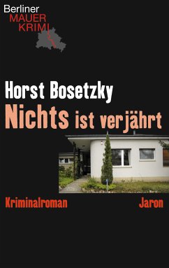 Nichts ist verjährt (eBook, ePUB) - Bosetzky, Horst