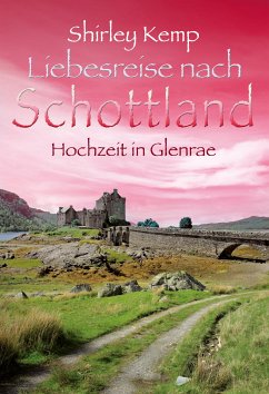 Hochzeit in Glenrae (eBook, ePUB) - Kemp, Shirley