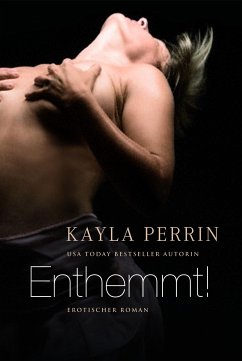 Enthemmt! (eBook, ePUB) - Perrin, Kayla