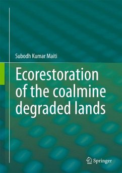 Ecorestoration of the coalmine degraded lands (eBook, PDF) - Maiti, Subodh Kumar