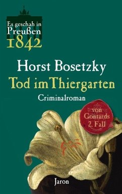 Tod im Thiergarten / von Gontard Bd.2 (eBook, ePUB) - Bosetzky, Horst