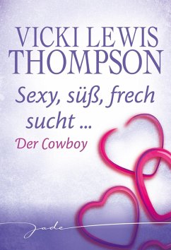 Der Cowboy (eBook, ePUB) - Thompson, Vicki Lewis