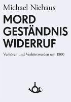 Mord, Geständnis, Widerruf (eBook, ePUB) - Niehaus, Michael