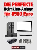 Die perfekte Heimkino-Anlage für 8500 Euro (Band 2) (eBook, ePUB)