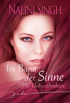 Die Unbezähmbare (eBook, ePUB) - Singh, Nalini